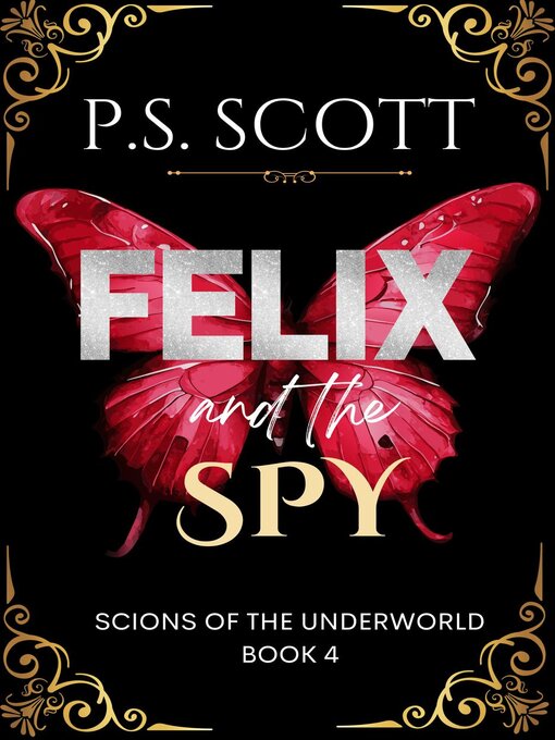 Title details for Felix and the Spy by P.S. Scott - Available